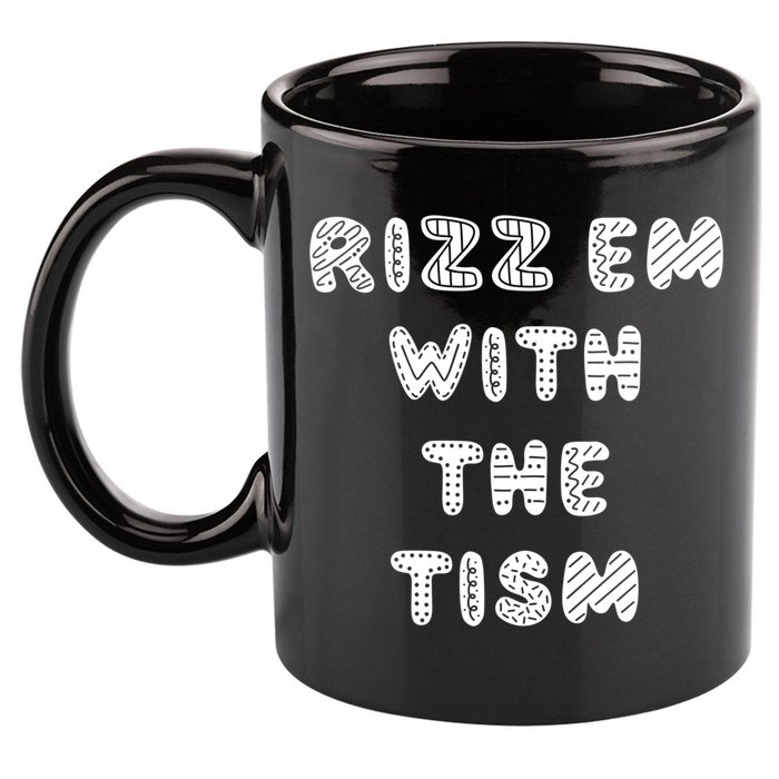 Rizz Em With The Tism Autism Funny Cute Gift 11oz C Handle Ceramic Mug