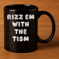 Rizz Em With The Tism Autism Funny Cute Gift 11oz C Handle Ceramic Mug