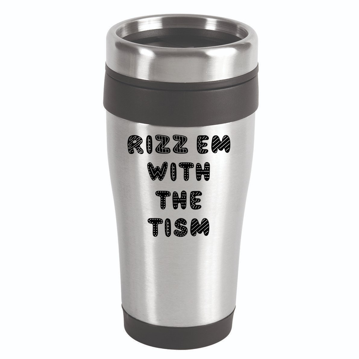 Rizz Em With The Tism Autism Funny Cute Gift 16oz Travel Tumbler
