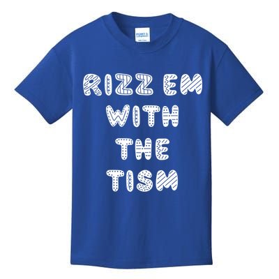 Rizz Em With The Tism Autism Funny Cute Gift Kids T-Shirt