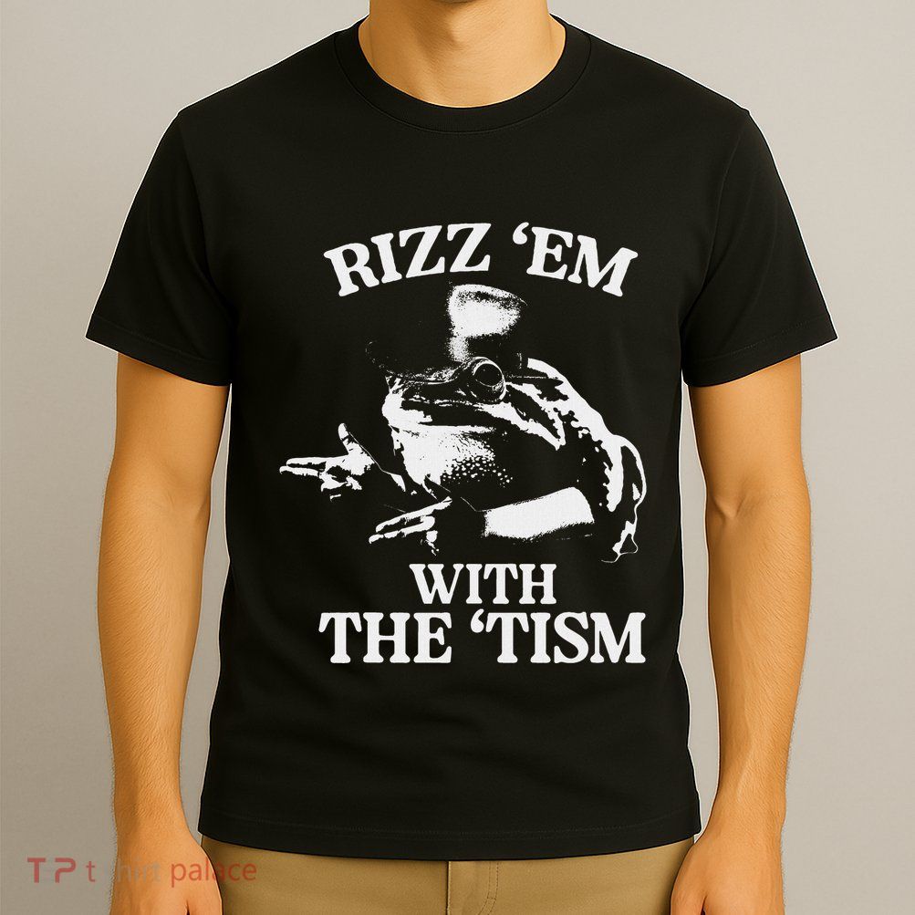 Rizz Em With The Tism Funny Meme Frog T-Shirt