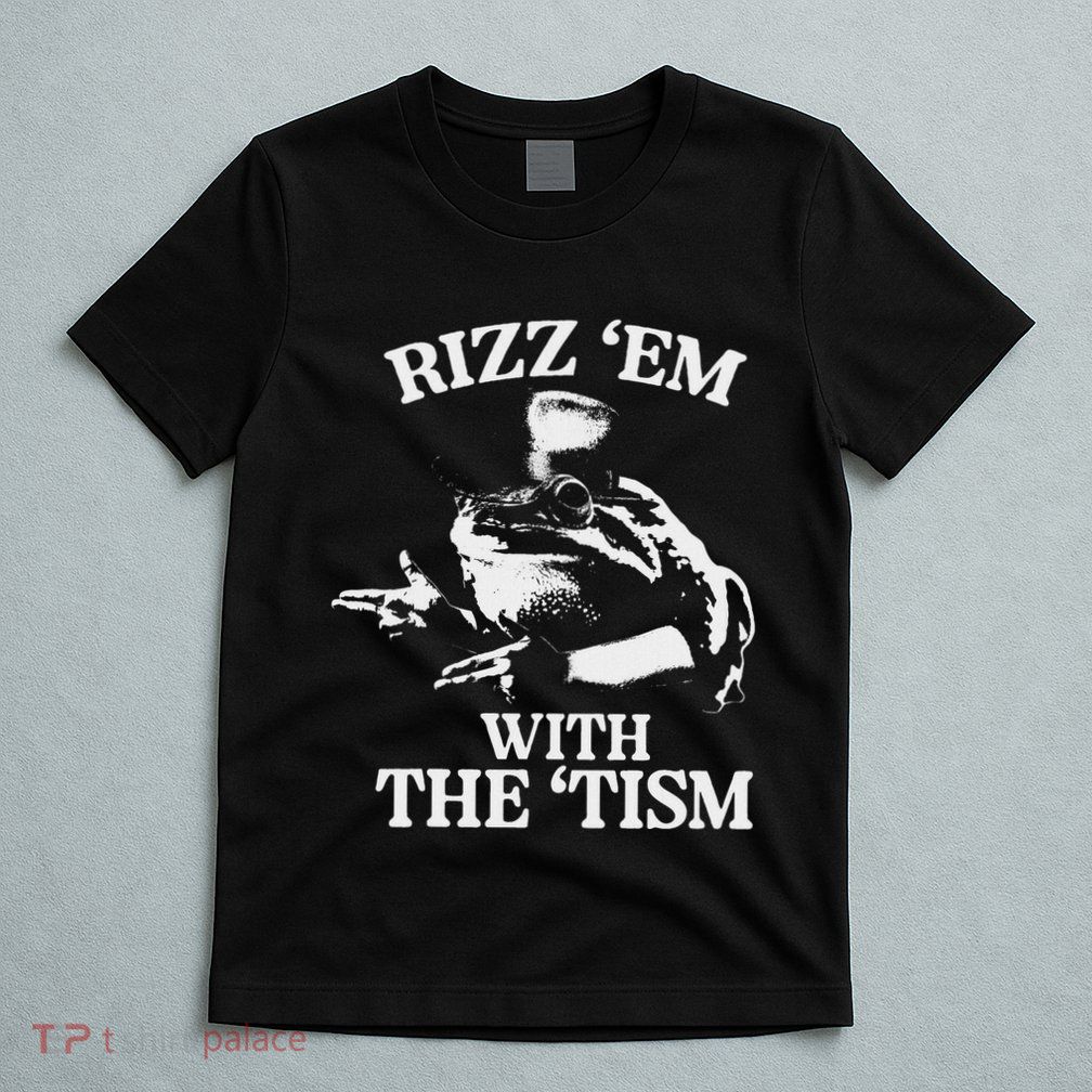 Rizz Em With The Tism Funny Meme Frog T-Shirt