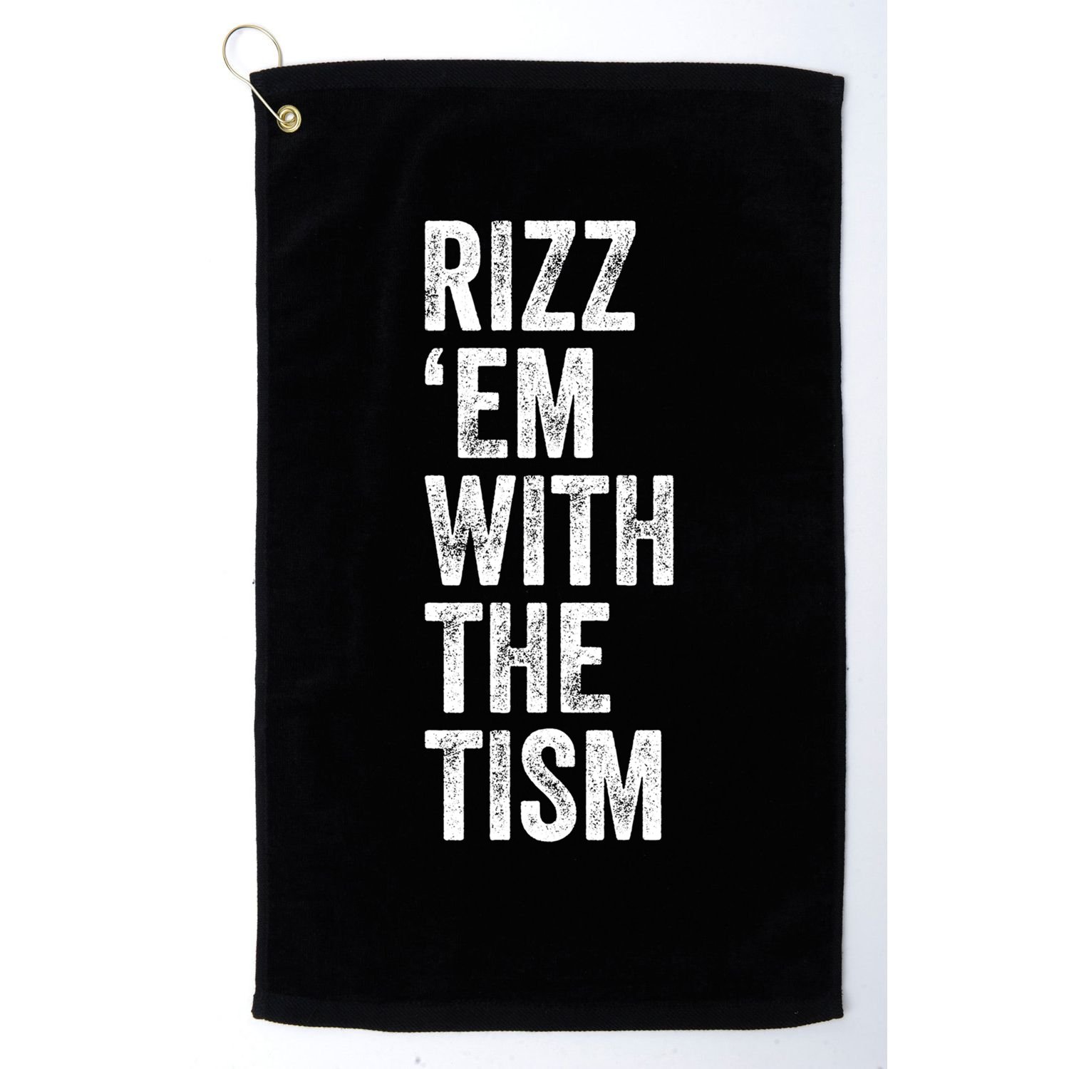 Rizz Em With The Tism Funny Autism Awareness Autistic Quote Meaningful Gift Golf Towel