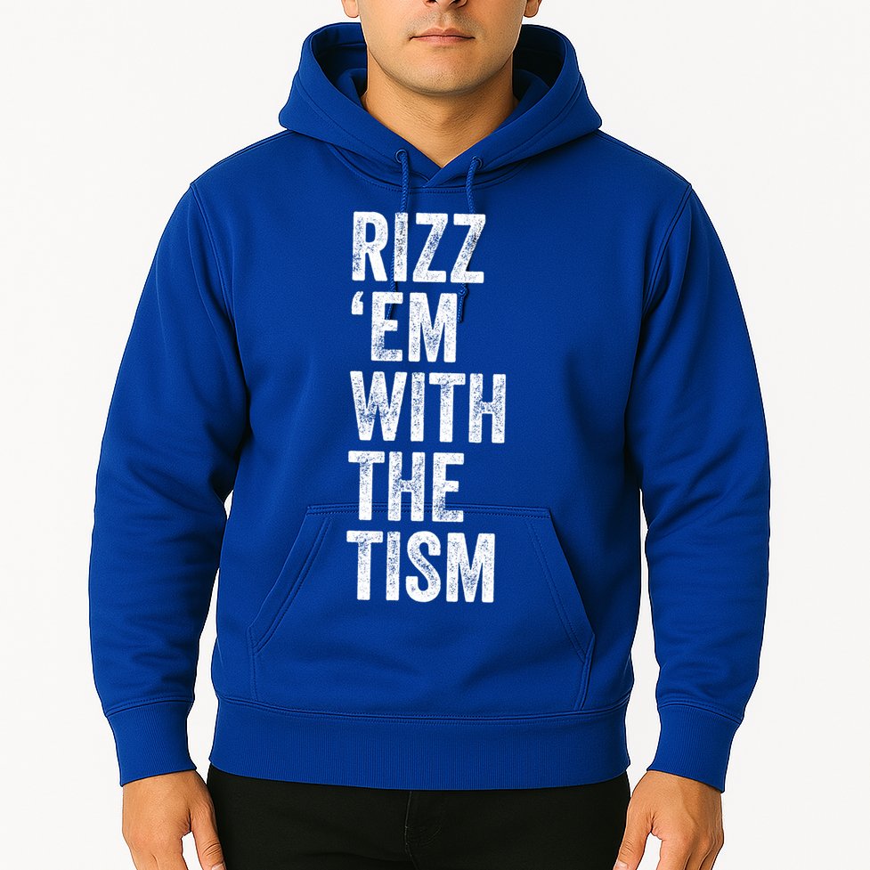 Rizz Em With The Tism Funny Autism Awareness Autistic Quote Meaningful Gift Hoodie