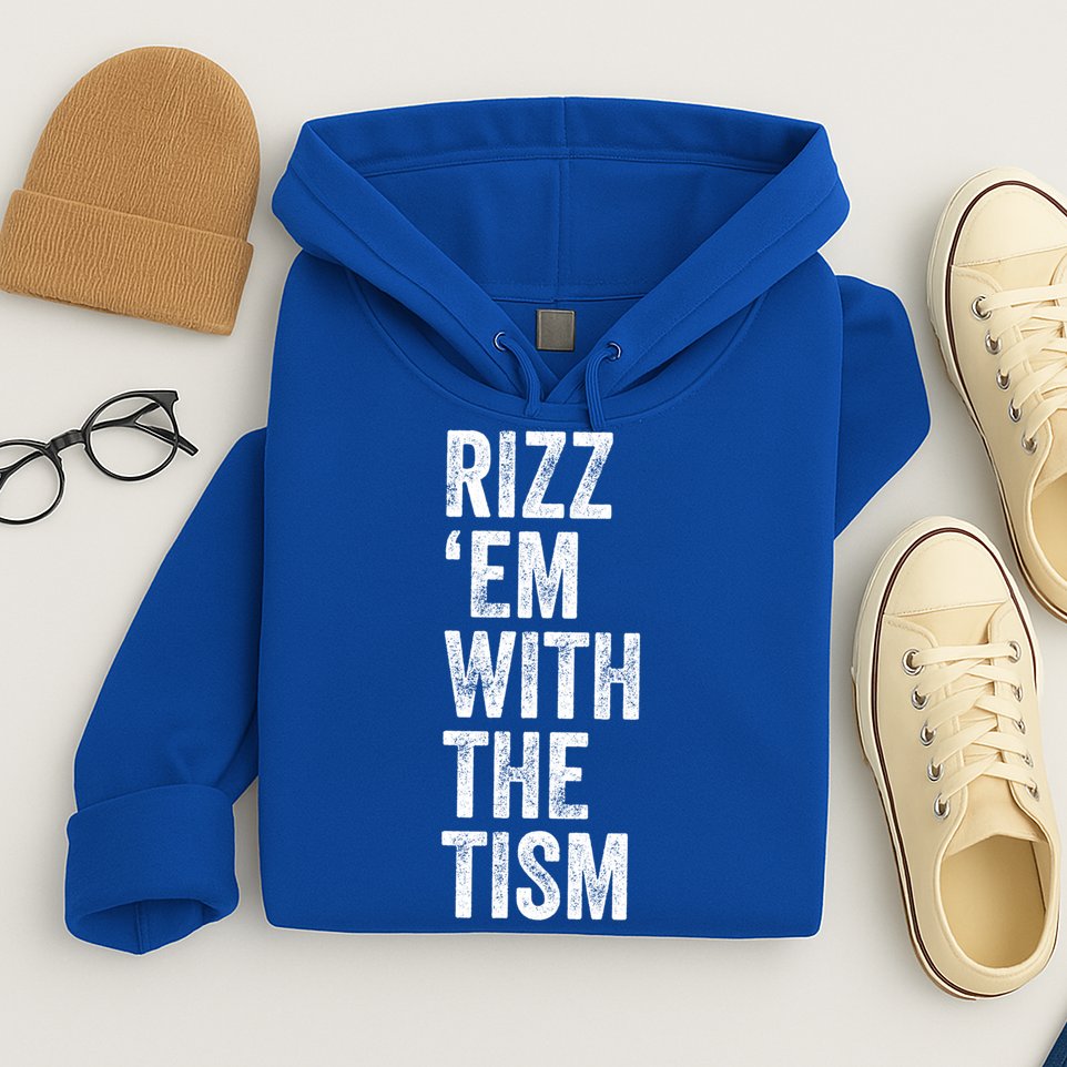 Rizz Em With The Tism Funny Autism Awareness Autistic Quote Meaningful Gift Hoodie