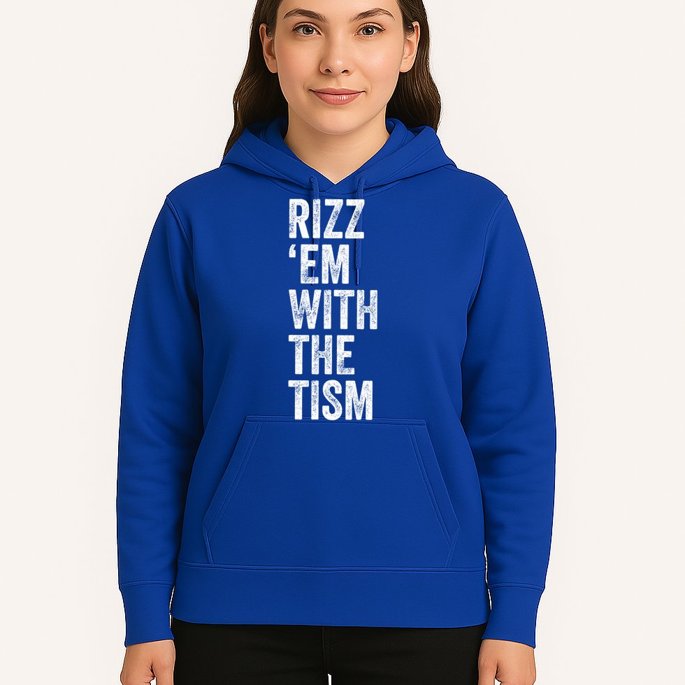 Rizz Em With The Tism Funny Autism Awareness Autistic Quote Meaningful Gift Hoodie