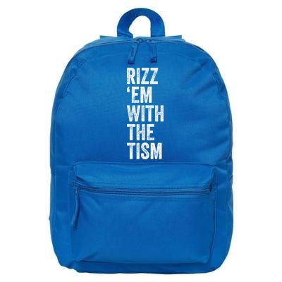 Rizz Em With The Tism Funny Autism Awareness Autistic Quote Meaningful Gift 16 in Basic Backpack