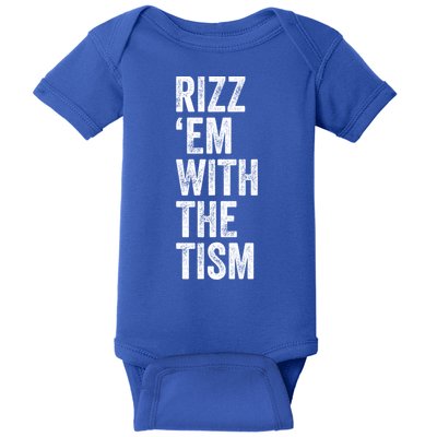 Rizz Em With The Tism Funny Autism Awareness Autistic Quote Meaningful Gift Baby Bodysuit