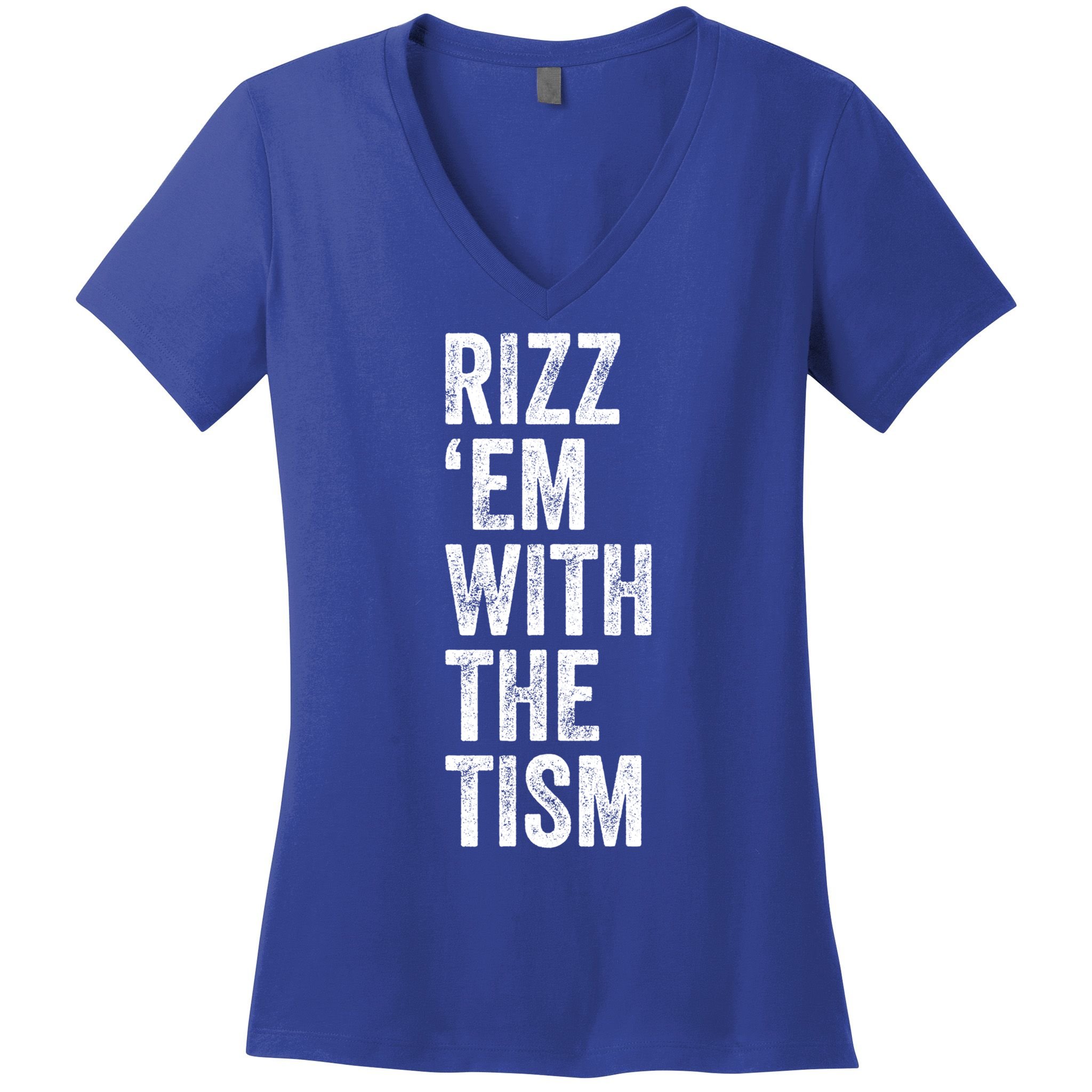 Rizz Em With The Tism Funny Autism Awareness Autistic Quote Meaningful Gift Women's V-Neck T-Shirt
