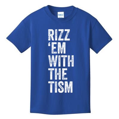 Rizz Em With The Tism Funny Autism Awareness Autistic Quote Meaningful Gift Kids T-Shirt
