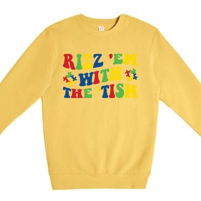 Rizz Em With The Tism Funny Autism Awareness Statet Gift Premium Crewneck Sweatshirt