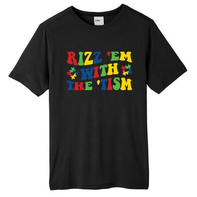 Rizz Em With The Tism Funny Autism Awareness Statet Gift Tall Fusion ChromaSoft Performance T-Shirt