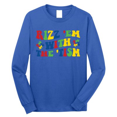 Rizz Em With The Tism Funny Autism Awareness Statet Gift Long Sleeve Shirt