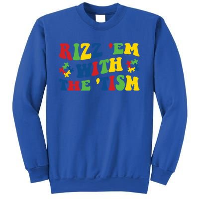 Rizz Em With The Tism Funny Autism Awareness Statet Gift Sweatshirt