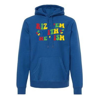 Rizz Em With The Tism Funny Autism Awareness Statet Gift Premium Hoodie