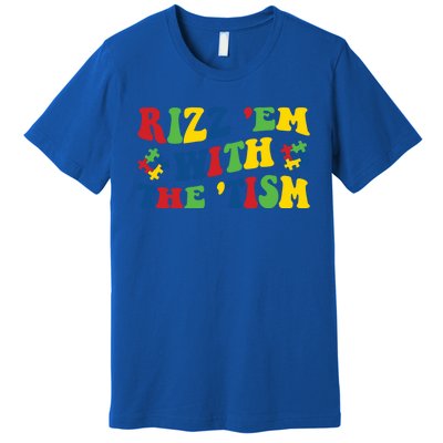 Rizz Em With The Tism Funny Autism Awareness Statet Gift Premium T-Shirt