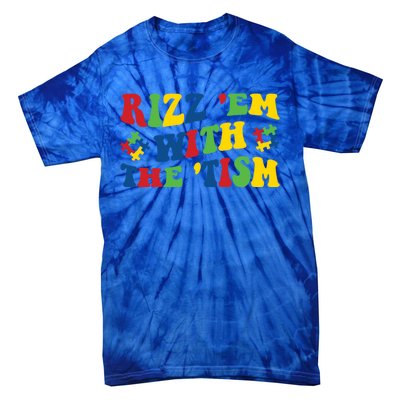 Rizz Em With The Tism Funny Autism Awareness Statet Gift Tie-Dye T-Shirt