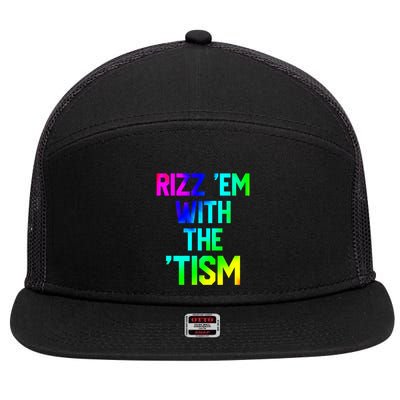 Rizz Em With Tism Great Gift Funny Autism Autistic Tiedye Funny Gift 7 Panel Mesh Trucker Snapback Hat