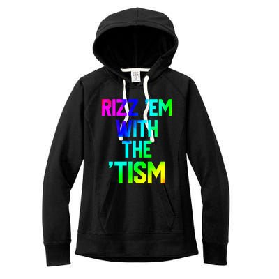 Rizz Em With Tism Great Gift Funny Autism Autistic Tiedye Funny Gift Women's Fleece Hoodie