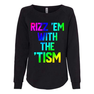 Rizz Em With Tism Great Gift Funny Autism Autistic Tiedye Funny Gift Womens California Wash Sweatshirt