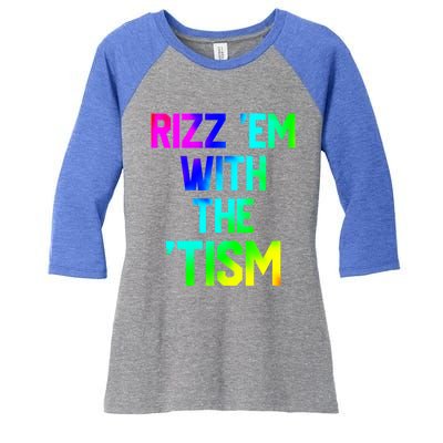 Rizz Em With Tism Great Gift Funny Autism Autistic Tiedye Funny Gift Women's Tri-Blend 3/4-Sleeve Raglan Shirt