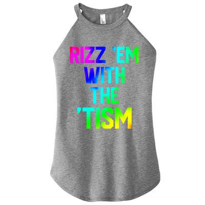 Rizz Em With Tism Great Gift Funny Autism Autistic Tiedye Funny Gift Women’s Perfect Tri Rocker Tank