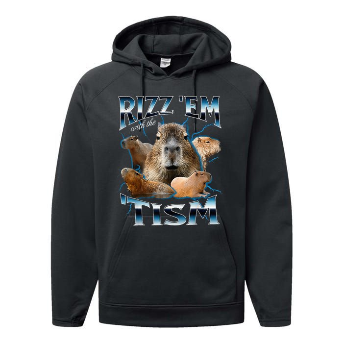 Rizz Em With The Tism Capybara Funny Oddly Dank Performance Fleece Hoodie