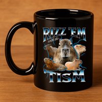 Rizz Em With The Tism Capybara Funny Oddly Dank 11oz C Handle Ceramic Mug