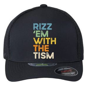 Rizz Em With The Tism Flexfit Unipanel Trucker Cap