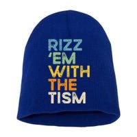 Rizz Em With The Tism Short Acrylic Beanie