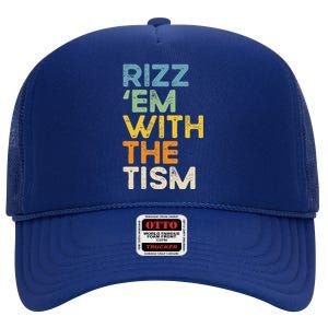 Rizz Em With The Tism High Crown Mesh Back Trucker Hat