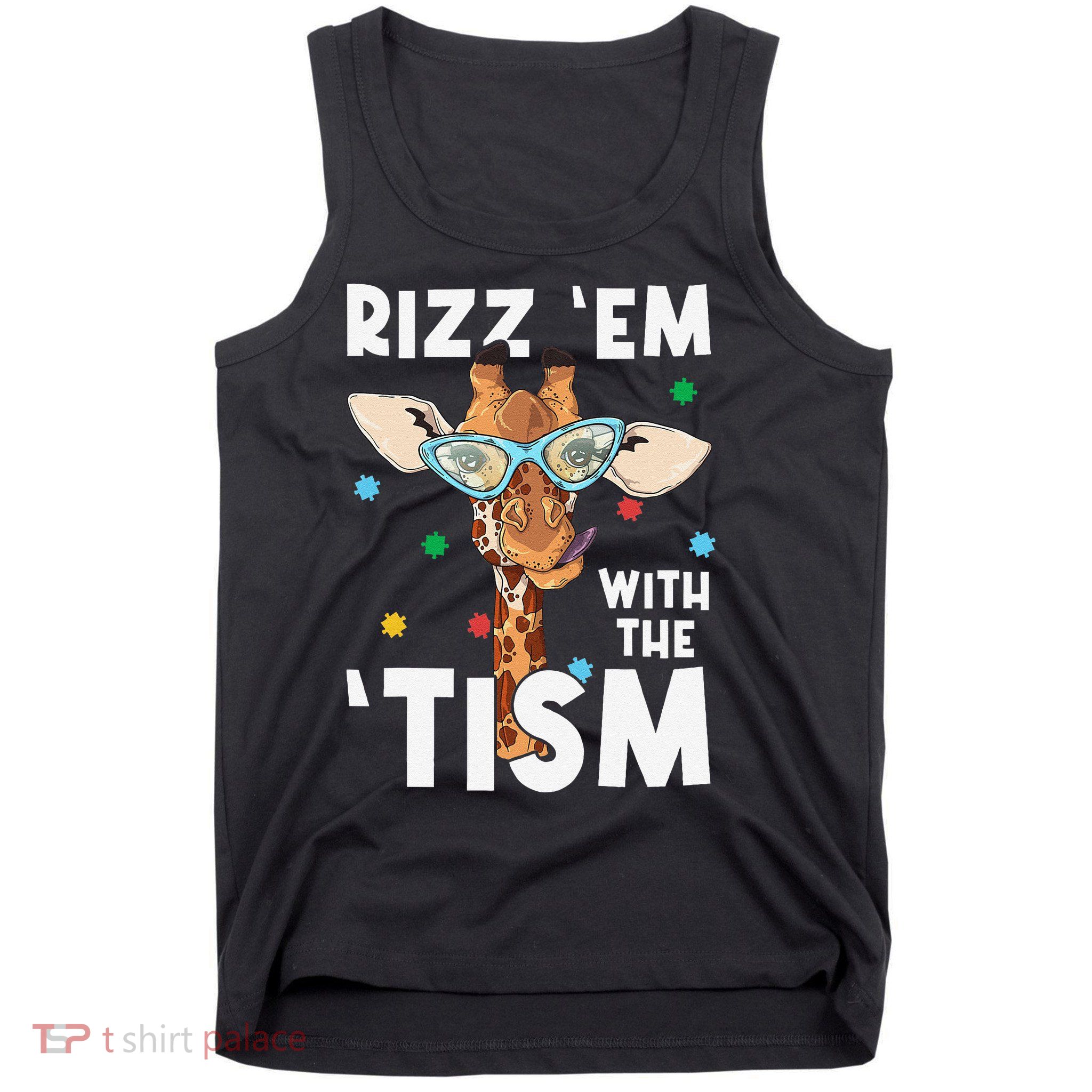 Rizz Em With The Tism Funny Autism Awareness Giraffe Lovers Tank Top