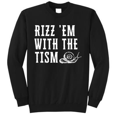 Rizz Em With The Tism Funny Autism Perfect Awareness Sweatshirt