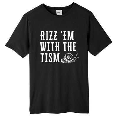 Rizz Em With The Tism Funny Autism Perfect Awareness Tall Fusion ChromaSoft Performance T-Shirt