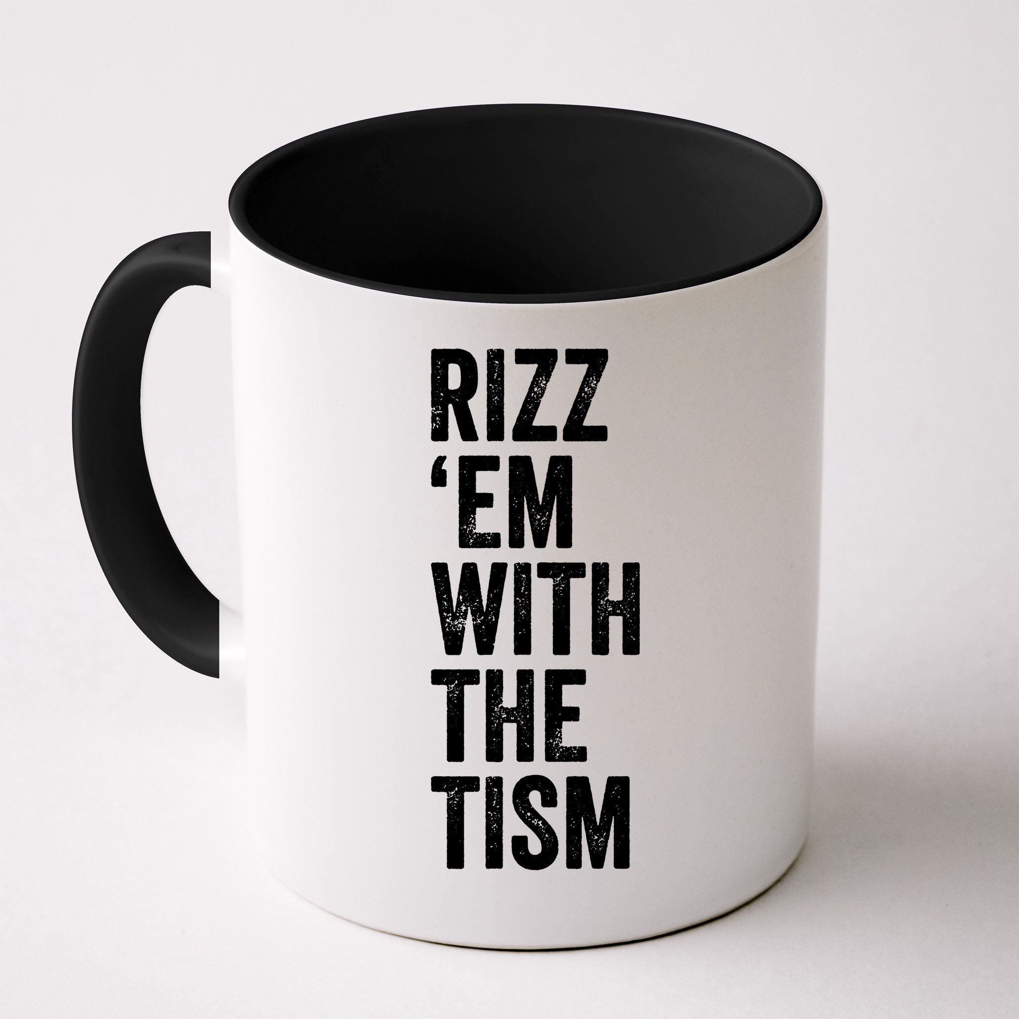 Rizz Em With The Tism Autism Awareness Funny Quote Mug