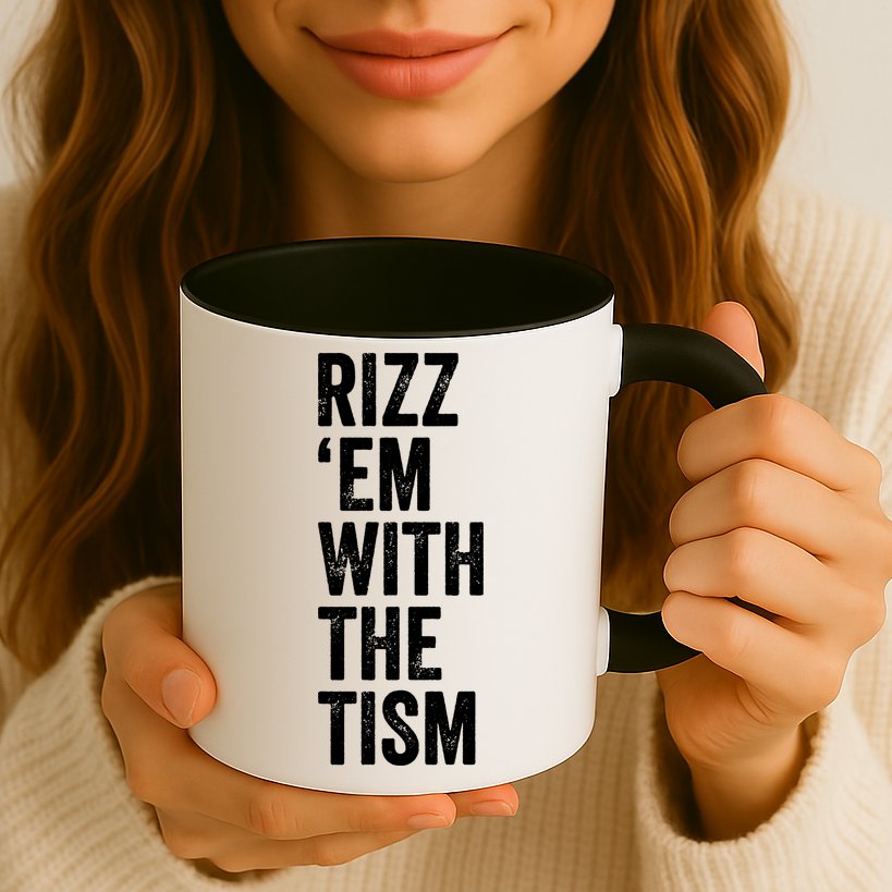 Rizz Em With The Tism Autism Awareness Funny Quote Mug