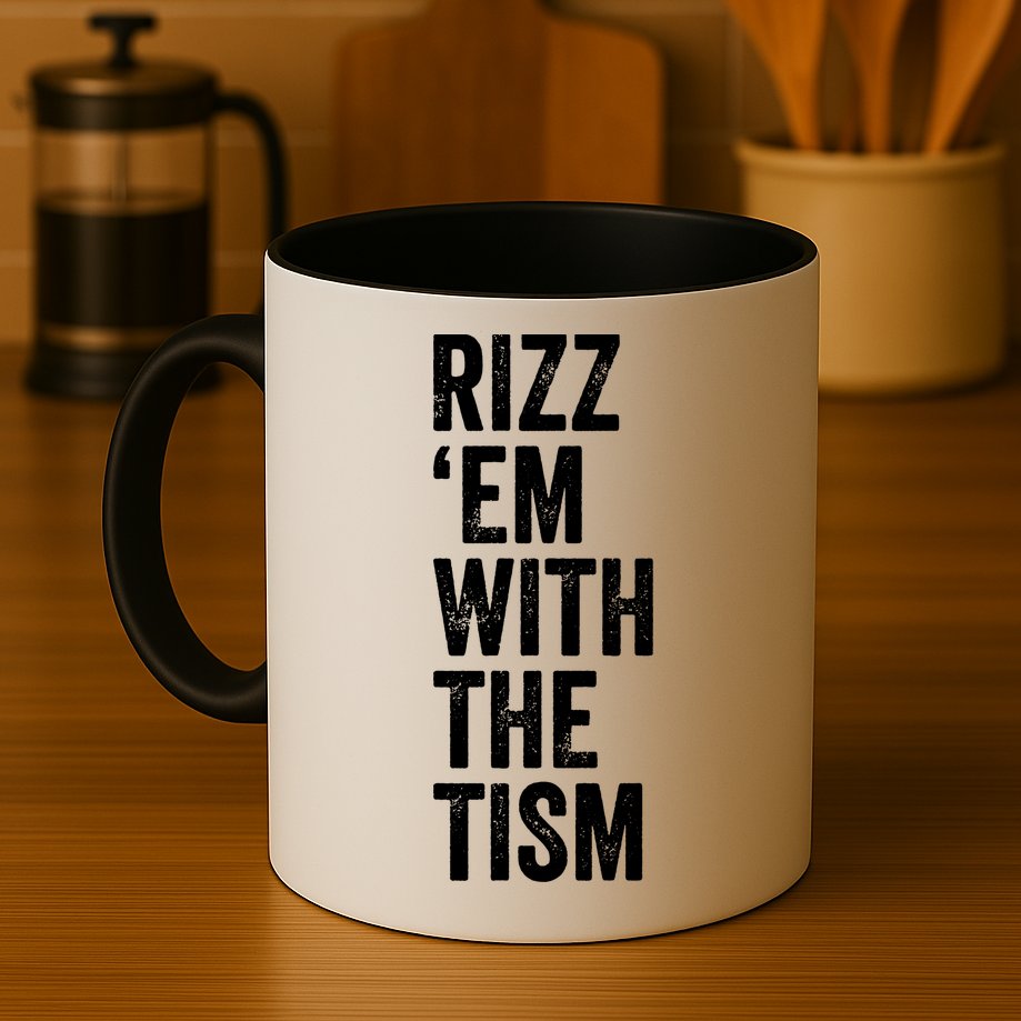 Rizz Em With The Tism Autism Awareness Funny Quote Mug