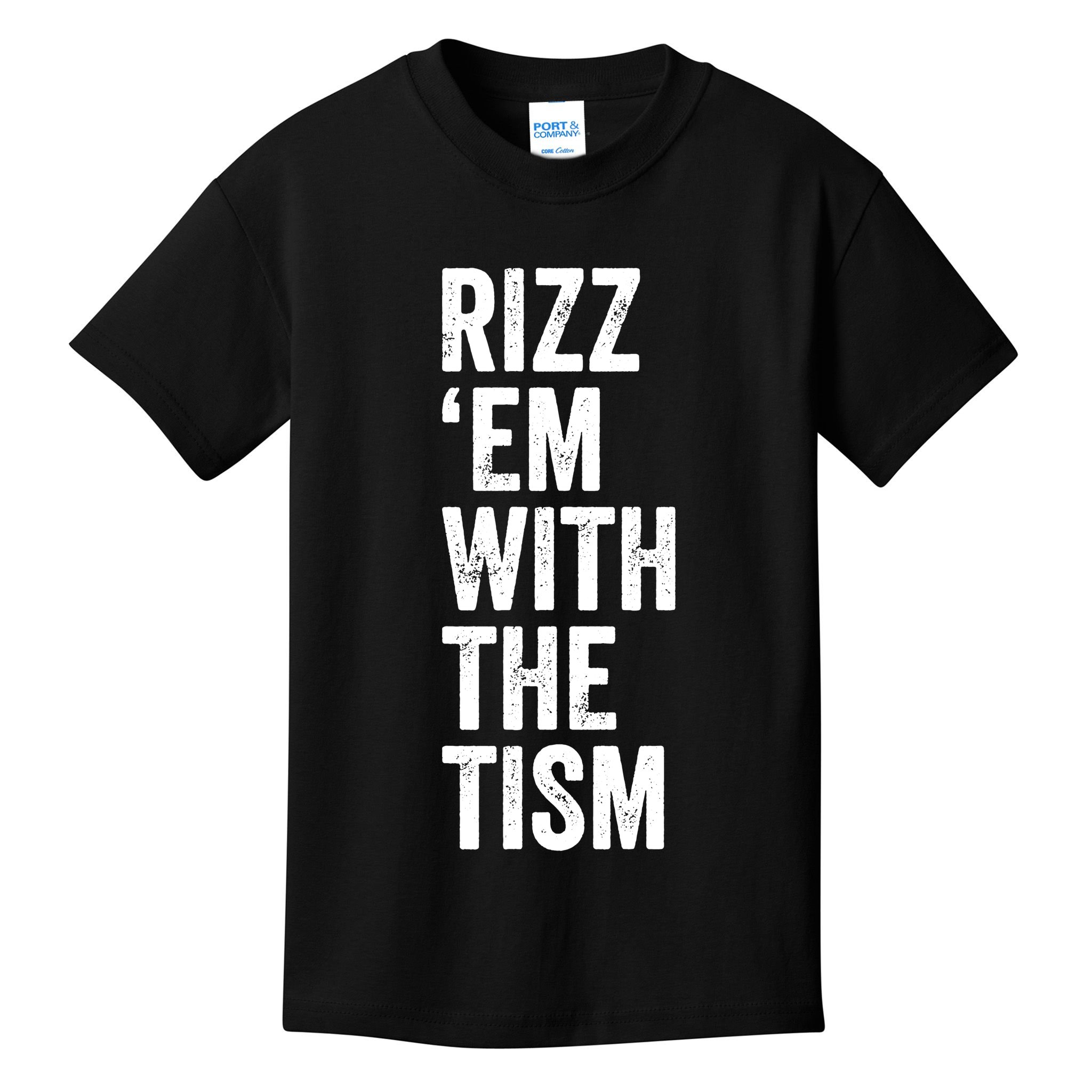 Rizz Em With The Tism Autism Awareness Funny Quote Kids T-Shirt