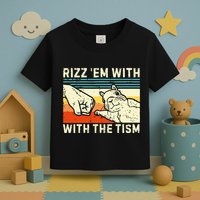 Rizz Em With The Tism Rizzler Joke Meme Rizzling Squirrel Toddler T-Shirt