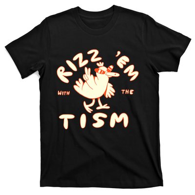 Rizz Em With The Tism T-Shirt