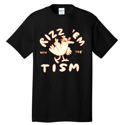 Rizz Em With The Tism Tall T-Shirt