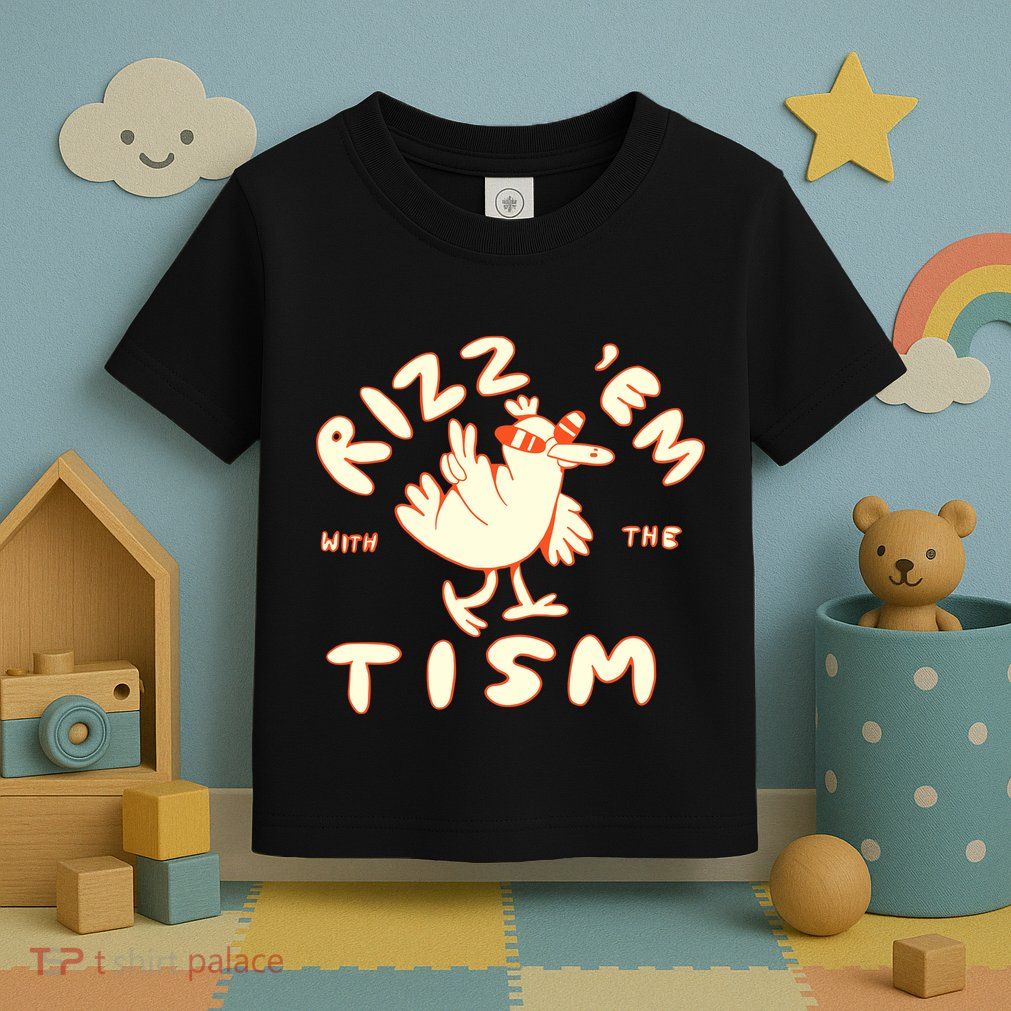 Rizz Em With The Tism Toddler T-Shirt