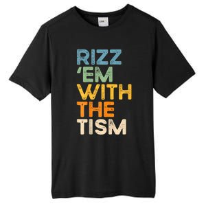 Rizz Em With The Tism Funny Sarcastic Saying Tall Fusion ChromaSoft Performance T-Shirt