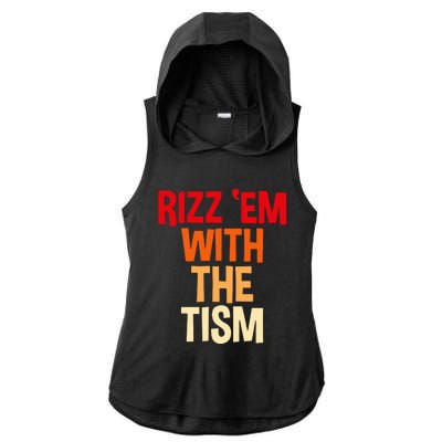 Rizz Em With The Tism Ladies PosiCharge Tri-Blend Wicking Draft Hoodie Tank