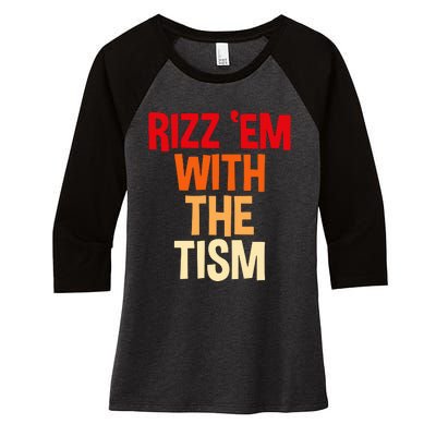 Rizz Em With The Tism Women's Tri-Blend 3/4-Sleeve Raglan Shirt