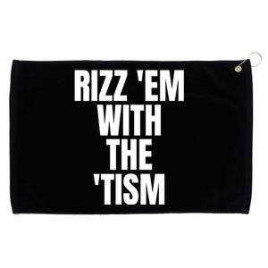 Rizz Em With The Tism Grommeted Golf Towel