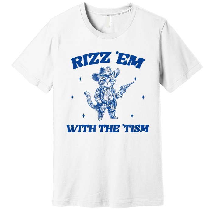 Rizz Em With The Tism Retro Cartoon Cowboy Cat Western Cute Premium T-Shirt