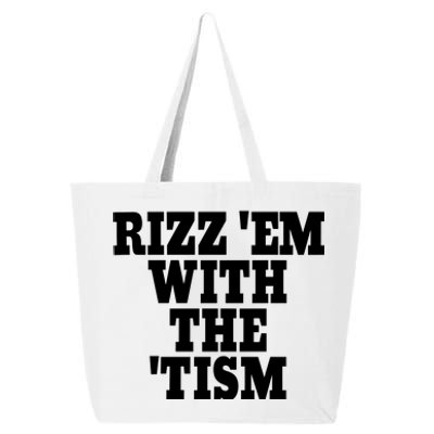 Rizz Em With The Tism 25L Jumbo Tote