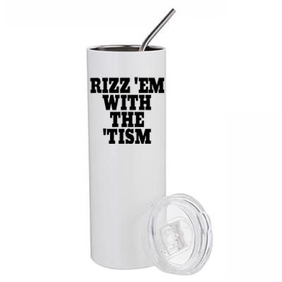 Rizz Em With The Tism Stainless Steel Tumbler