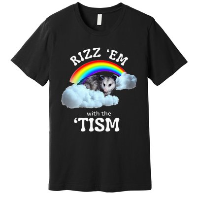 Rizz Em With The Tism Meme Autistic Opossum Premium T-Shirt